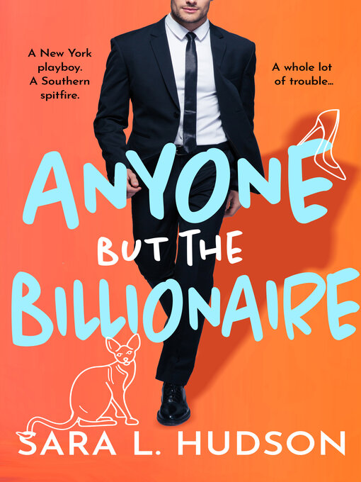 Title details for Anyone But the Billionaire by Sara L. Hudson - Available